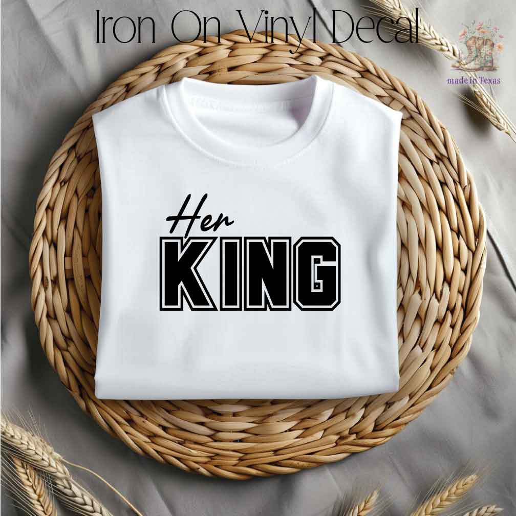 His Queen and Her King Iron On Vinyl Decal